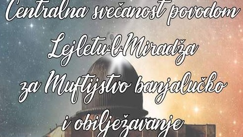 Muftijstvo banjalučko: Centralna svečanost povodom Lejletul-miradža u Ključu, prigodan program i u Prnjavoru