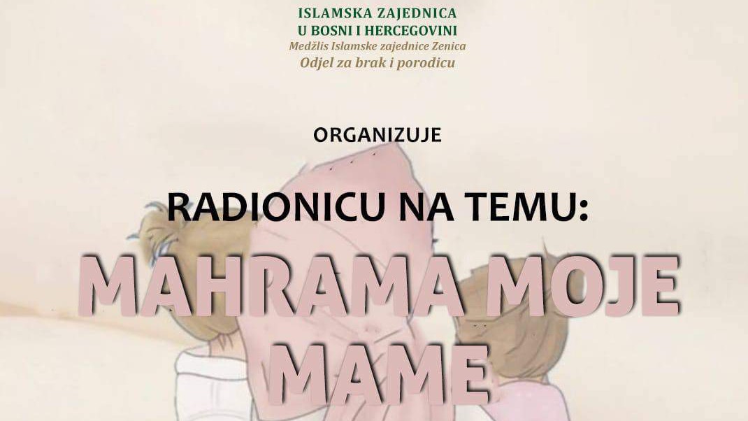 Radionica „Mahrama moje mame“ u Zenici – edukativno druženje za najmlađe