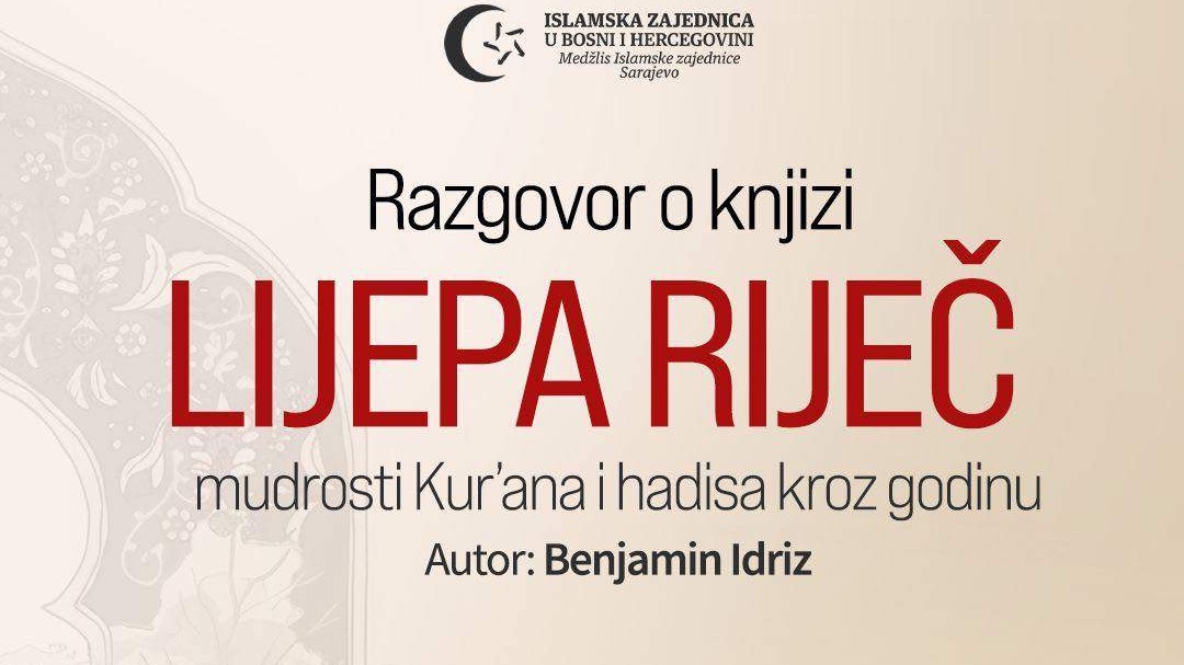 Razgovor o knjizi „Lijepa riječ“ autora Benjamina Idriza u Sarajevu
