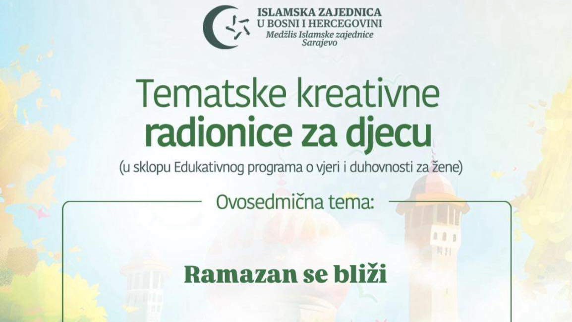 MIZ Sarajevo: Tematske kreativne radionice za djecu: „Ramazan se bliži“