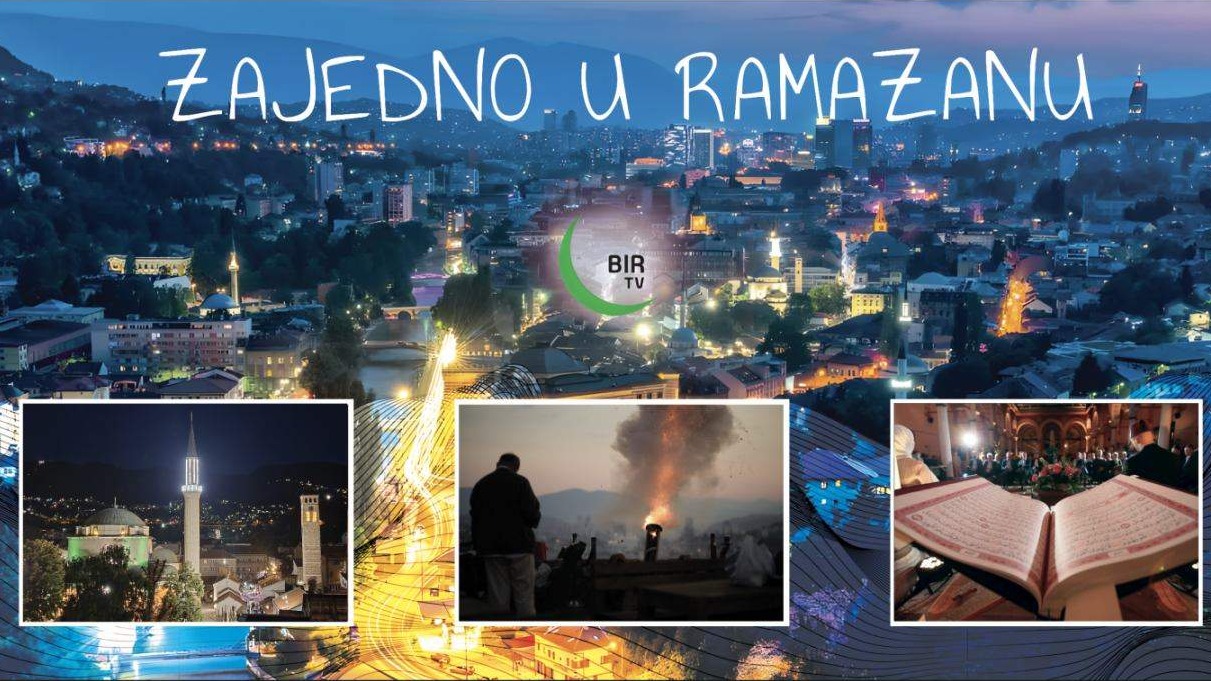 "Zajedno u ramazanu": BIR TV povezuje cijelu Bosnu i Hercegovinu