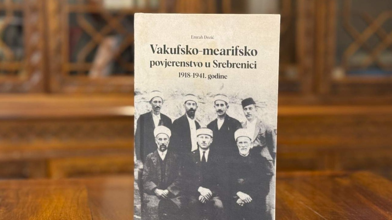 Iz štampe izašla knjiga “Vakufsko-mearifsko povjerenstvo u Srebrenici 1918–1941. godine”
