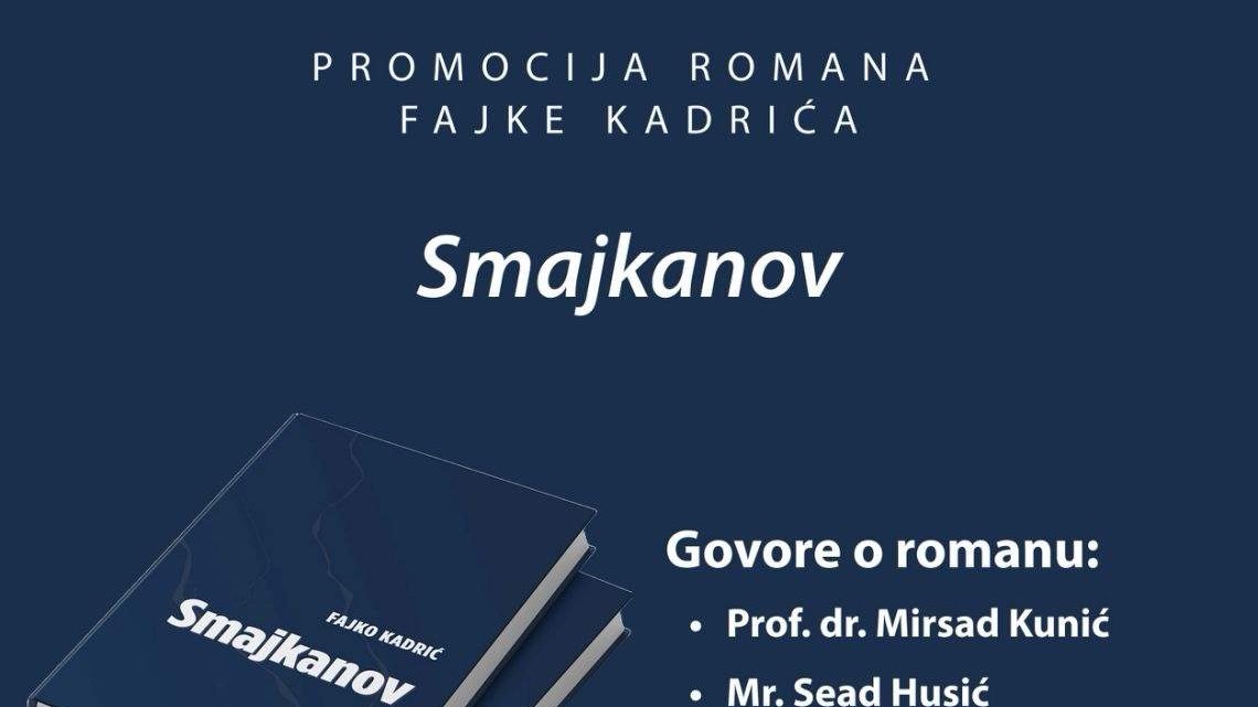 Promocija romana “Smajkanov” , autora Fajke Kadrića