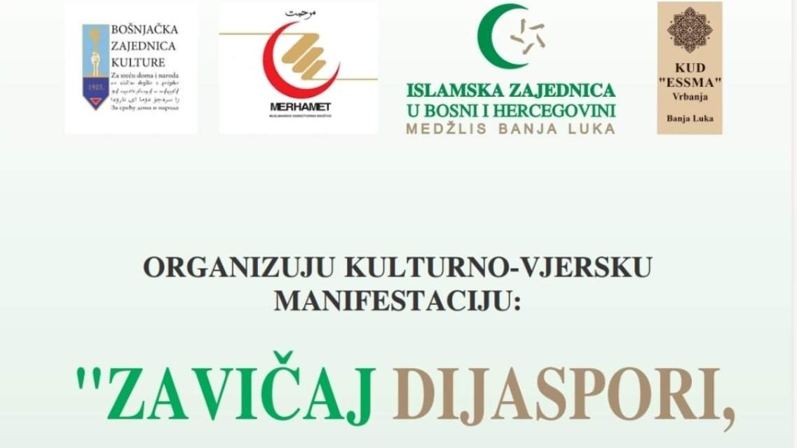 Medžlis Banja Luka: Počinje kulturno-vjerska manifestacija "Zavičaj dijaspori, dijaspora zavičaju"