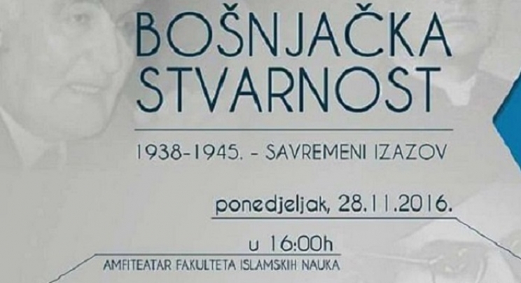 Bošnjačka stvarnost 1938 -1945 - Savremeni izazov (AUDIO)