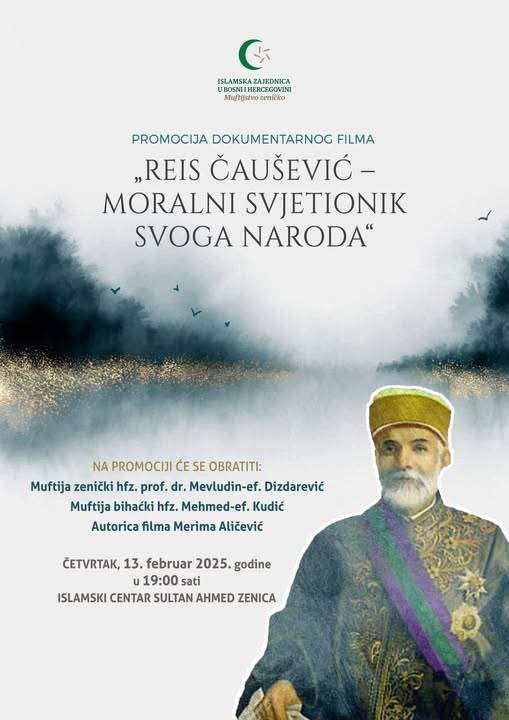 reis.jpg - Zenica: U četvrtak promocija dokumentarnog filma „Reis Čaušević – moralni svjetionik svoga naroda“