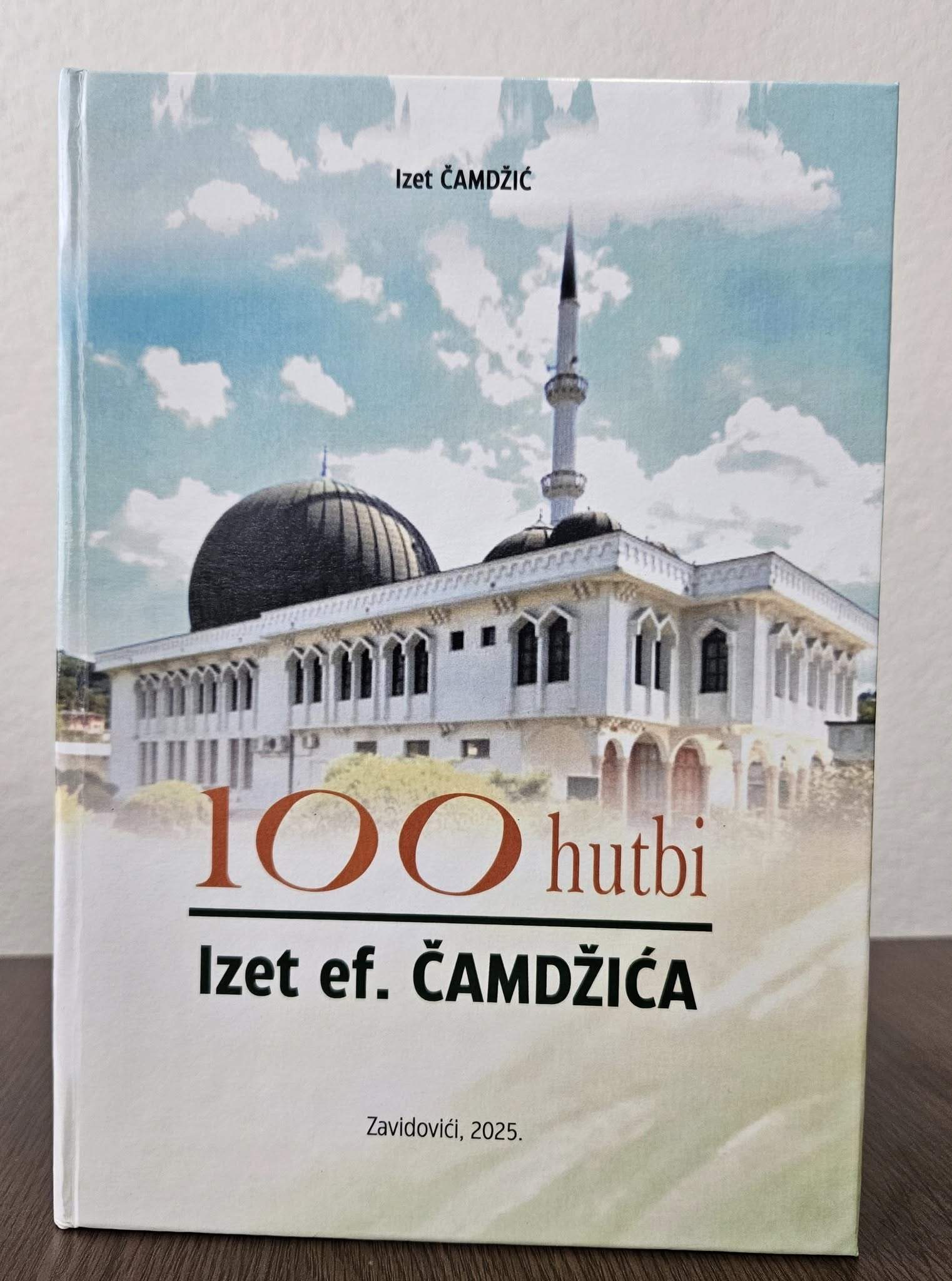 518397738_1171772788316653_8562372915564327442_n.jpg - Iz štampe izašla knjiga “100 hutbi Izet-ef. Čamdžića” povodom 20 godina Gradske džamije u Zavidovićima