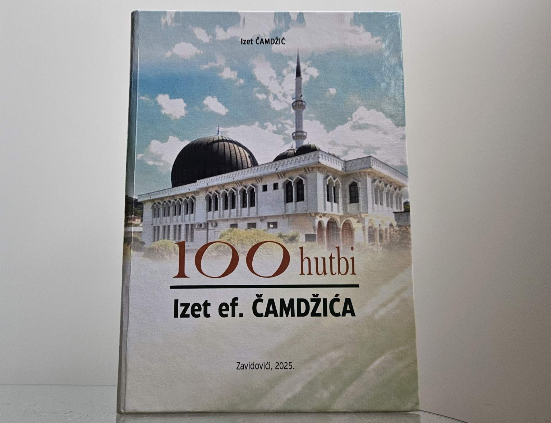 725d6384c96c076fdba141be8ce58eb0_XL.jpg - 100 hutbi Izet-ef. Čamdžića: Živa riječ autentičnog hatiba