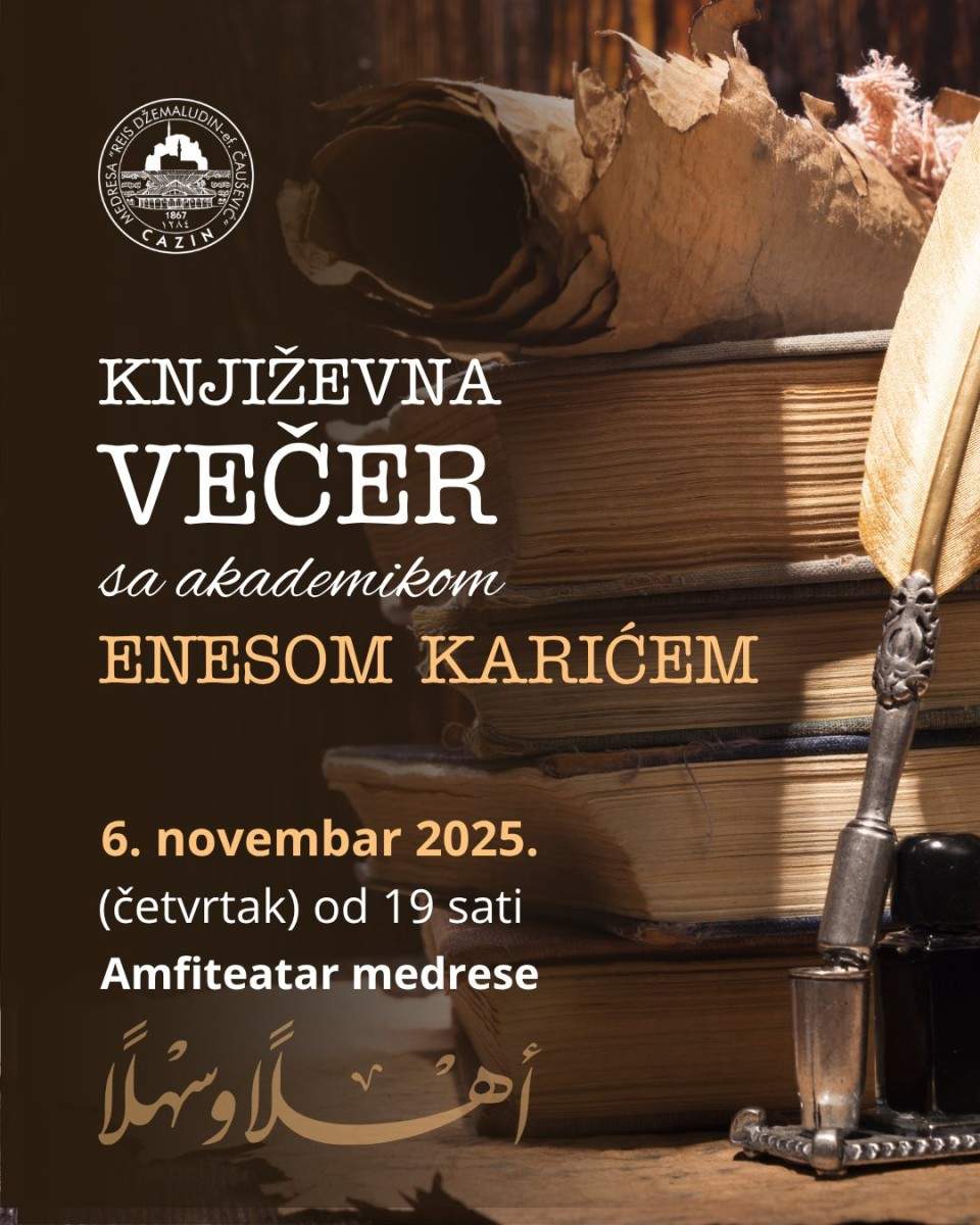 Najava.jpg - U Cazinskoj medresi književna večer sa akademikom dr. Enesom Karićem