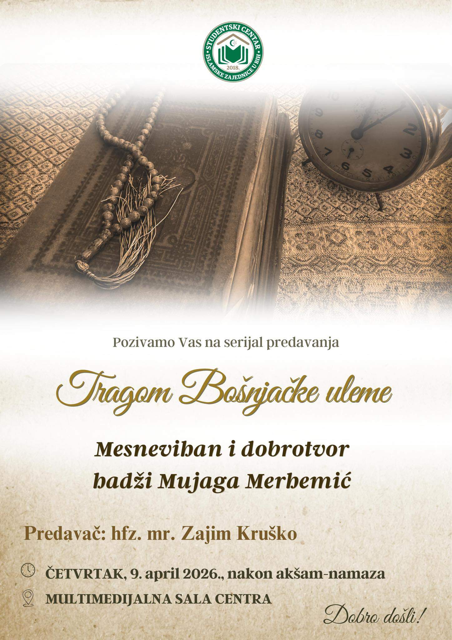 predavanje-scizbih-plakat.jpg - U Studentskom centru Islamske zajednice u BiH večeras predavanje o životu i djelu hadži Mujage Mehremića